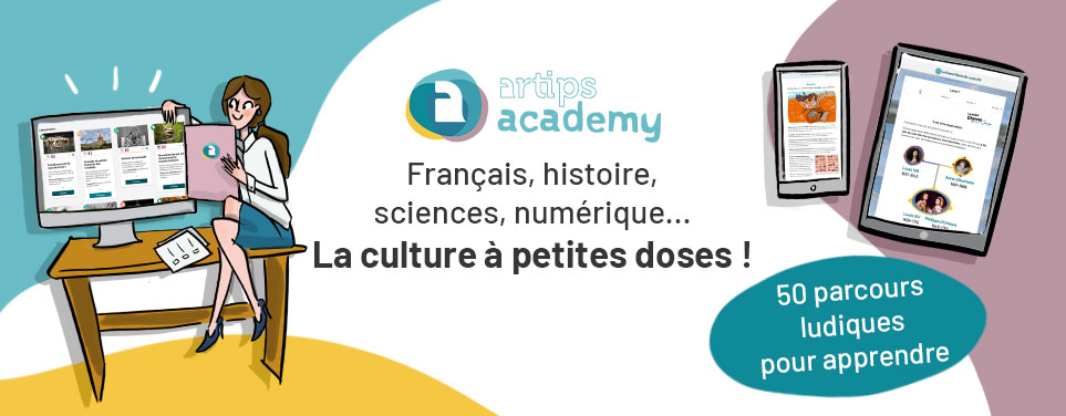 Artips Academy, des capsules de culture générale