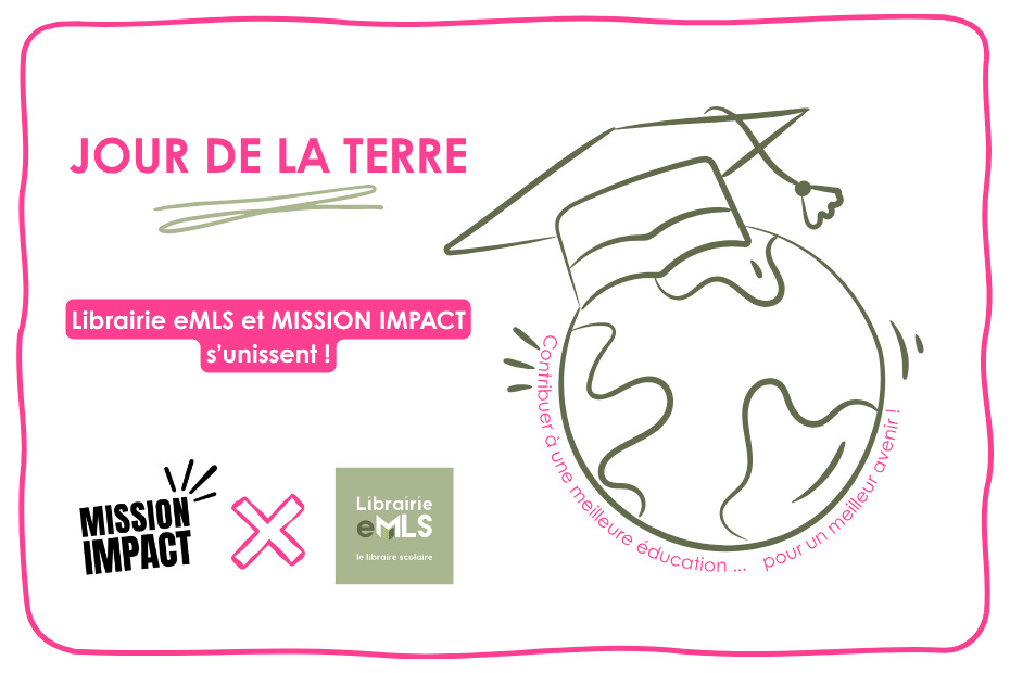 Jour de la Terre : Librairie eMLS et Mission Impact s’unissent !